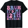 thumbnail image 1 of Bruh It's My 12th Birthday Girl Boy 12 Year Old Birthday 12 T-Shirt, 1 of 4