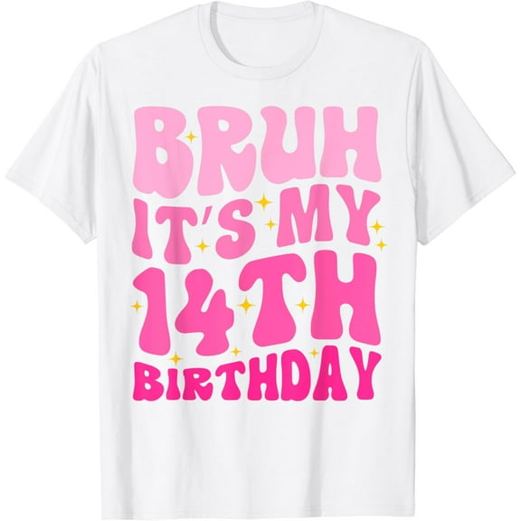 Bruh It's My 14th Birthday 14 Year Old 14yr Cute Groovy Pink T-Shirt100% cotton