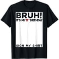 thumbnail image 1 of Bruh It's My 17th Birthday Sign My Shirt 17 Years Old Bday T-ShirtMen and women, Black T-shirt, size: Extra large, 1 of 4