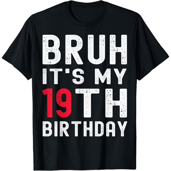 Bruh It's My 19th Birthday 19 Year Old Birthday Retro T-ShirtMen and women, Black T-shirt, size: Extra large