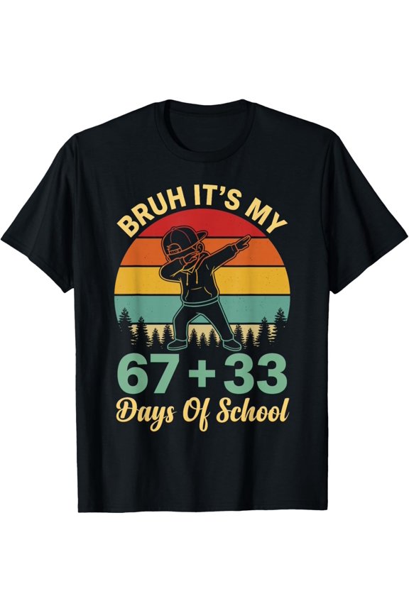 Bruh It's My 67 + 33 Days Of School 100th Day Math Dab Boy T-shirt Sweartshirt