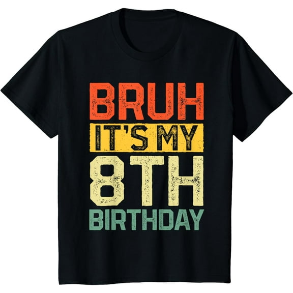 Bruh It's My 8th Birthday 8 Year Old Birthday Decorations T-Shirt