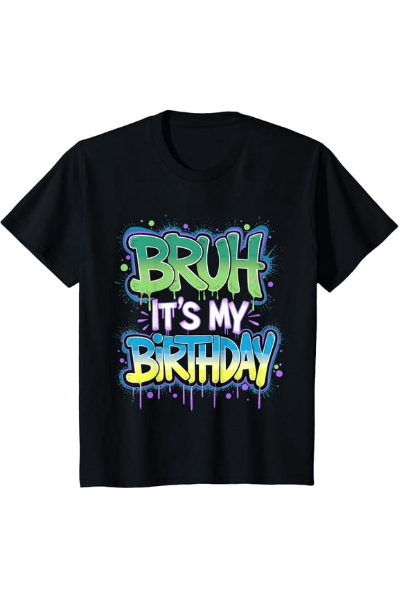Bruh It's My Birthday Funny Birthday Boy Teen Gamer Meme T-Shirt