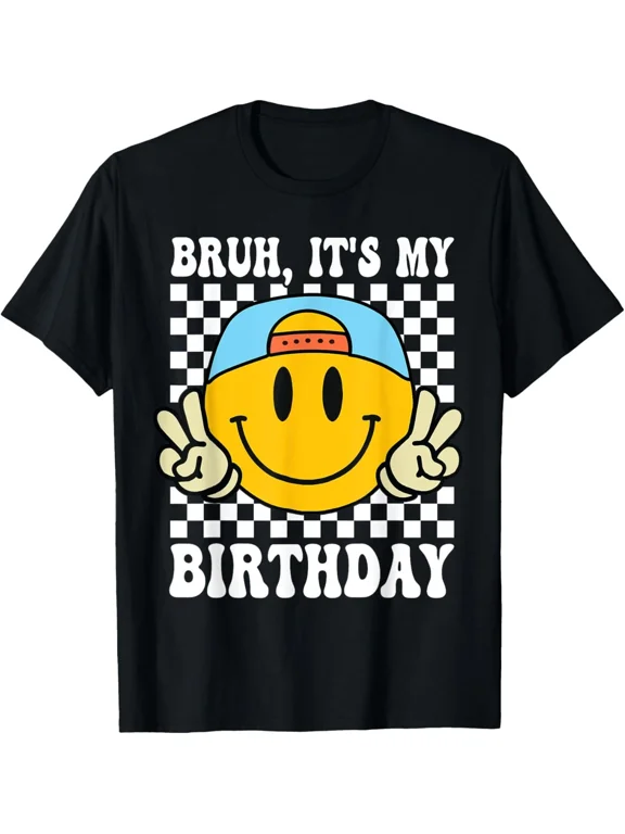 Bruh It's My Birthday Smile Birthday For boys Kids T-Shirt Gift for Dad, Mom, Da