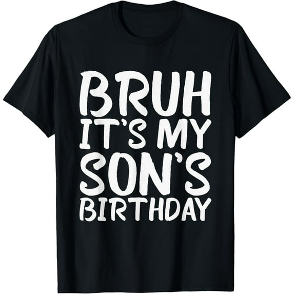 Bruh It's My Son's Birthday Funny Happy Vintage Boys Kids T-Shirt
