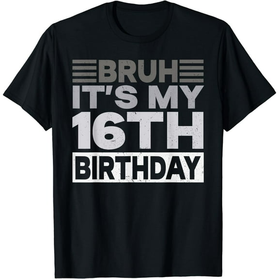 Bruh Its My 16th Birthday Kids Boy 16 years Old Birthday Tee T-Shirt