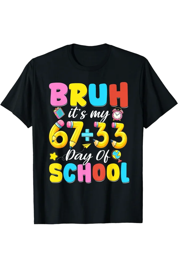 Bruh Its My 67 33 Days Of School Boys Girls Kids 100Th Day T-Shirt