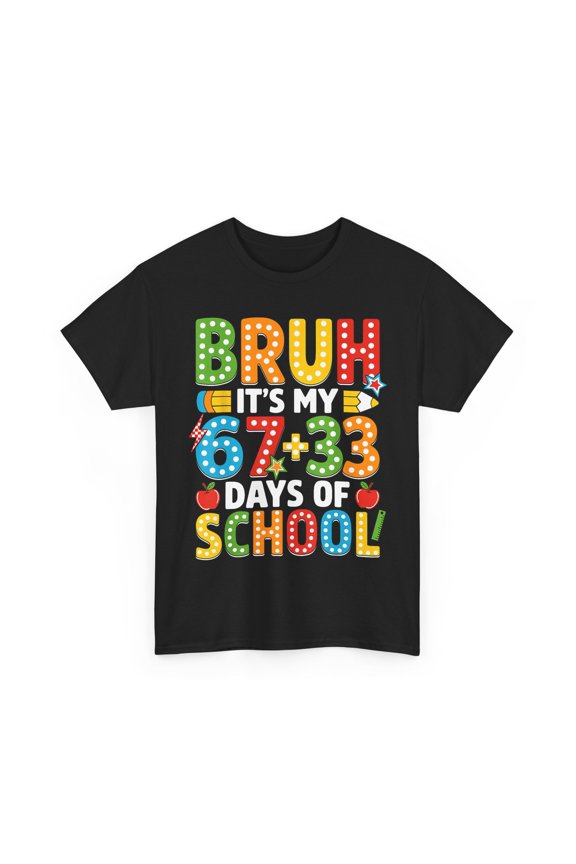 Bruh Its My 67 33 Days of School Funny Boys Kids 100th Day T-Shirt