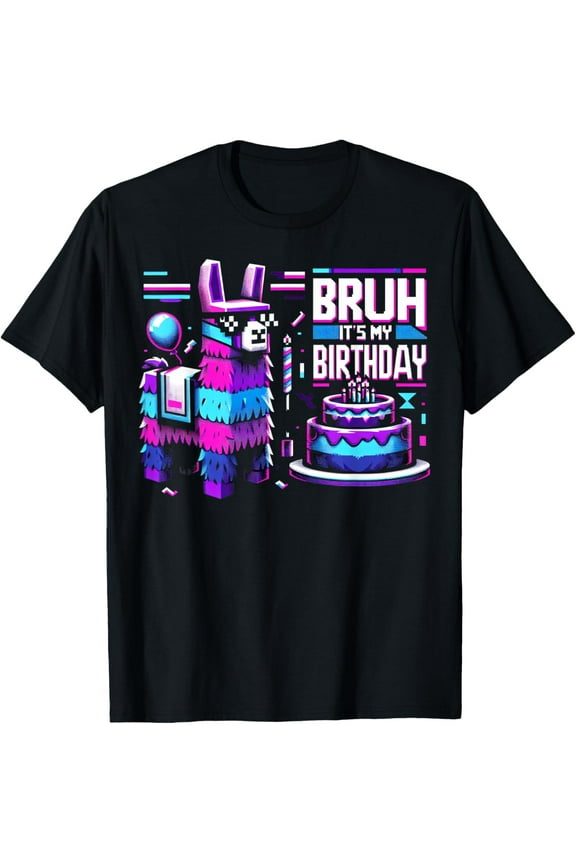Bruh Its My Birthday Llama Pinata Boy Girl Family Party Bday T-Shirt