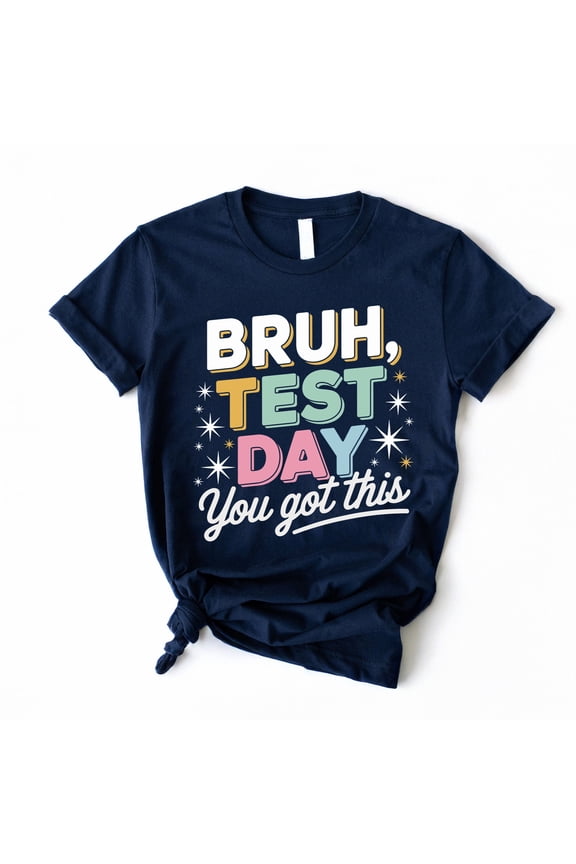Bruh Its Test Day You Got This Testing Day Teacher Heavy Cotton T-Shirt