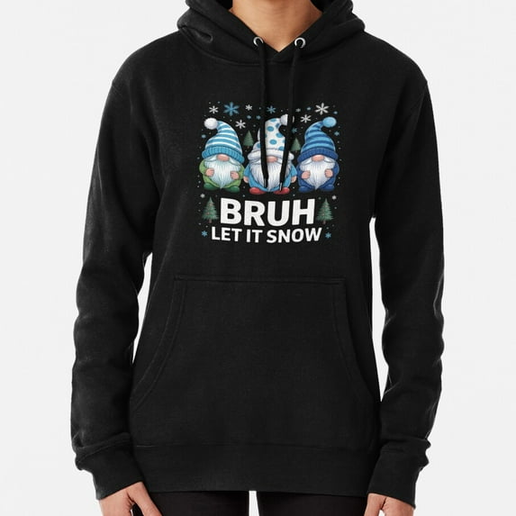 Bruh Let It Snow Cute Winter Gnomes Matching Family Pajamas Hoodie Shirt for Men & Women, up to Size 5XL