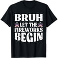 thumbnail image 1 of Bruh Let The Fireworks Begin 4th Of July Boys Mens T-Shirt, 1 of 4