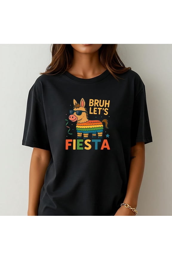 Bruh Let’s Fiesta Shirt Funny Donkey Piñata Graphic Tee Cinco De Mayo Costume Party Humor Birthday Celebration Colorful Shirt