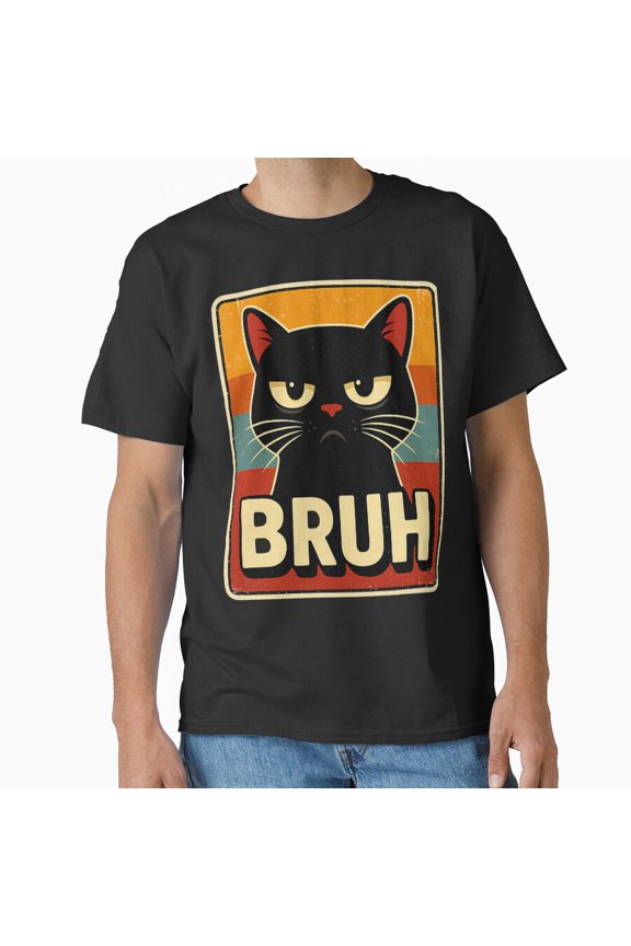 Bruh Meme Black Cat Funny Sarcastic Face Classic Cute Kitten Gift Unisex T-Shirt, up to Size 5XL