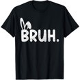 thumbnail image 1 of Bruh Meme Easter Day Funny Bunny Eggs Teens Boys Kids Men T-Shirt, 1 of 5