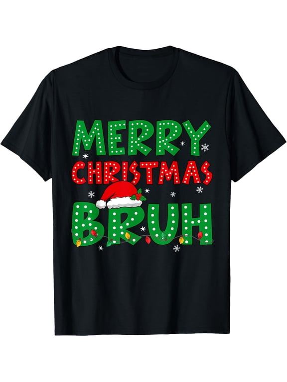 Funny Saying Bro Greeting Men Christmas T-Shirt