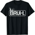 thumbnail image 1 of Bruh Meme Funny Saying Bro Greeting Teens Boys Easter Day T-Shirt, 1 of 3