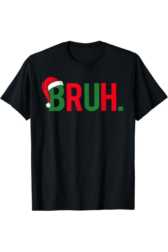 Bruh Meme Funny Saying Bro Greeting Teens Boys Men Christmas T-Shirt