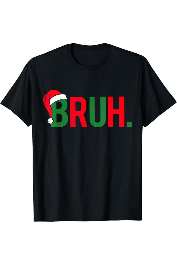 Bruh Meme Funny Saying Bro Greeting Teens Boys Men Christmas T-Shirt