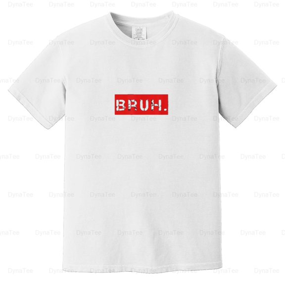Bruh Meme Funny Saying Brother Greeting Design Bro Dude Slang Comfort Color T-Shirt SW Unisex, up to 4XL