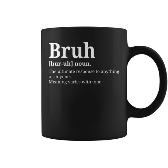 Bruh Meme Funny Saying Brother Hilarious Funny Saying Gift V - Walmart.com