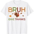 thumbnail image 1 of Bruh Meme Funny Thanksgiving Turkey Boys Mens Thankful T-Shirt,Top Tees,Whiet, 1 of 4