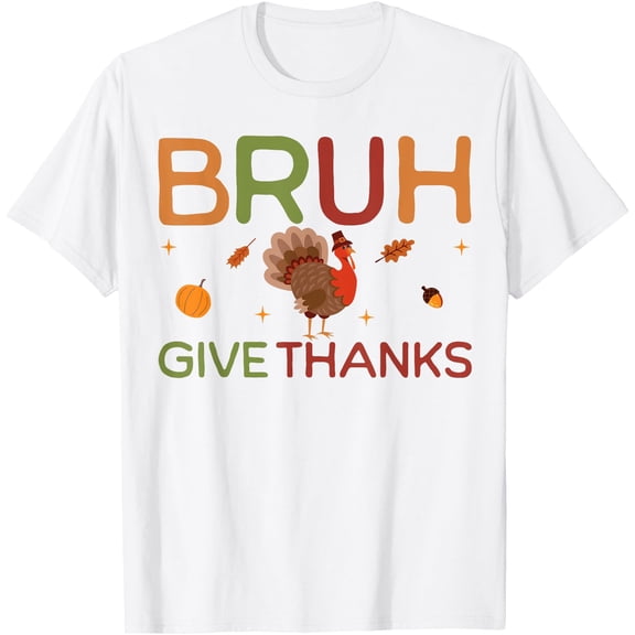 Bruh Meme Funny Thanksgiving Turkey Boys Mens Thankful T-Shirt,Top Tees,Whiet
