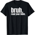 thumbnail image 1 of Bruh Meme Read Your Bible God Funny Modern Christian Church T-Shirt tee, 1 of 4