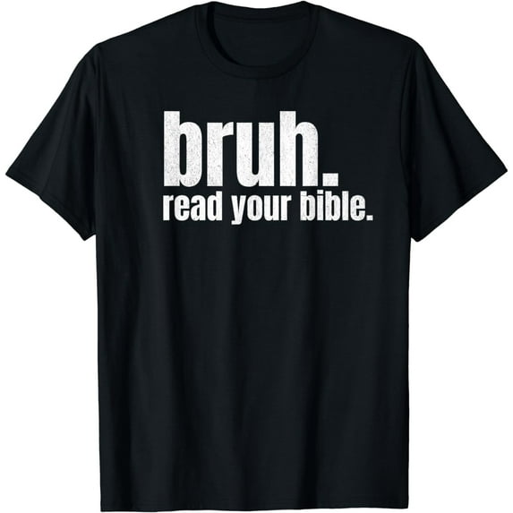 Bruh Meme Read Your Bible God Funny Modern Christian Church T-Shirt