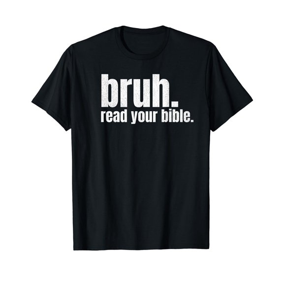 Bruh Meme Read Your Bible God Funny Modern Christian Church T-Shirt