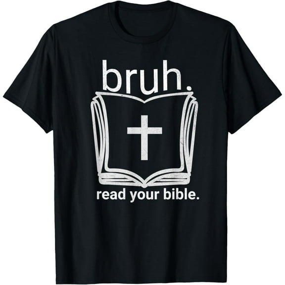 Bruh Meme Read Your Bible God Funny Modern Christian Church T-Shirt