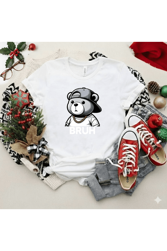 Bruh Meme Teddy Bear Hip Hop Funny Youth Trend Style Unisex T-Shirt V12233 up to size 5XL