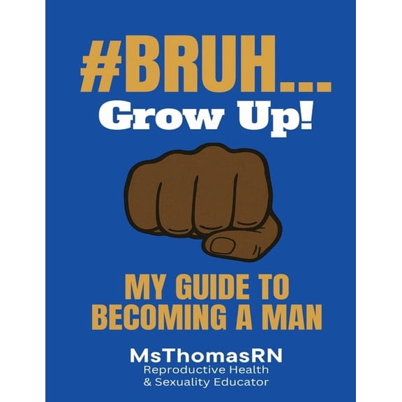 #Bruh...: My Guide To Becoming A Man, (Paperback)