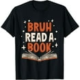 thumbnail image 1 of Bruh Read A Book Literature English Teacher T-Shirt, 1 of 5