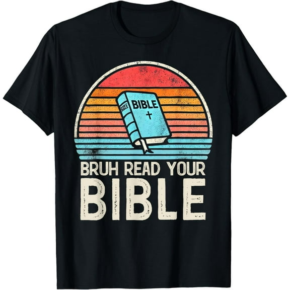 Bruh Read Your Bible Funny Memes Christian Religious Church T-Shirt