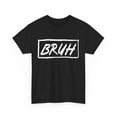 thumbnail image 1 of Bruh Shirt, Brother Funny Saying Lovers Men Boys T-Shirt Unisex S-5XL Hot Trending Shirt, Vintage Birthday Gift, 1 of 3