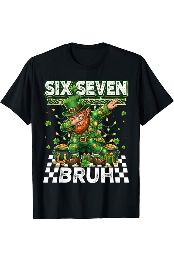 Bruh St Patricks Day Six Seven Men Women 67 Meme T-Shirt