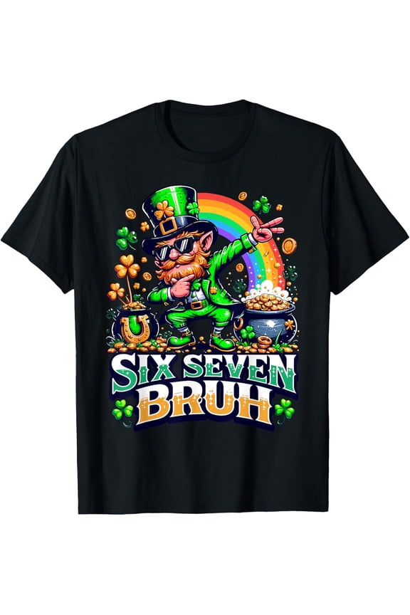 Bruh St Patricks Day Six Seven Men Women 67 Meme T-Shirt