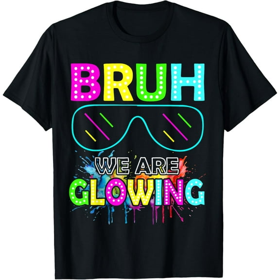 Bruh We Are Glowing Colorful team for men women kids T-Shirt
