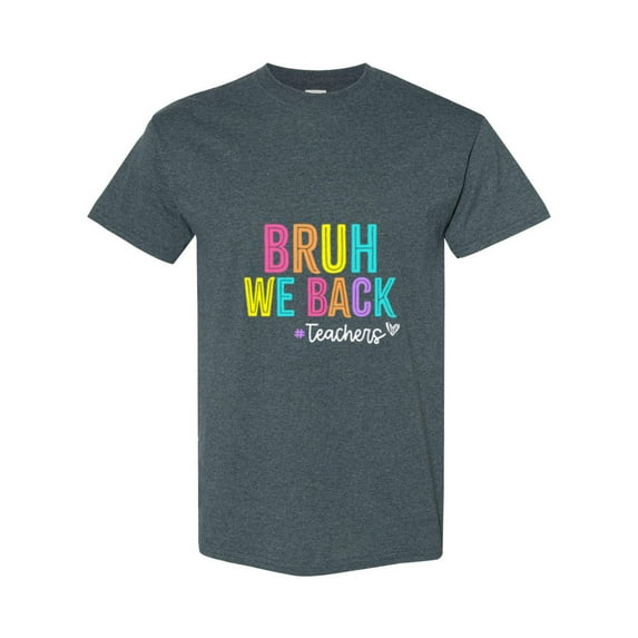 Bruh We Back Funny First Day Of School Squad For Teachers Unisex T-Shirt, for men & women, up to size 5XL