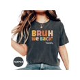 thumbnail image 1 of Bruh We Back Shirt, Bruh We Back Teacher, Bruh Teacher Shirt, Bruh We Back, Bestie Teacher Gifts, We Backteacher, Academic Year Shirt, 1 of 10