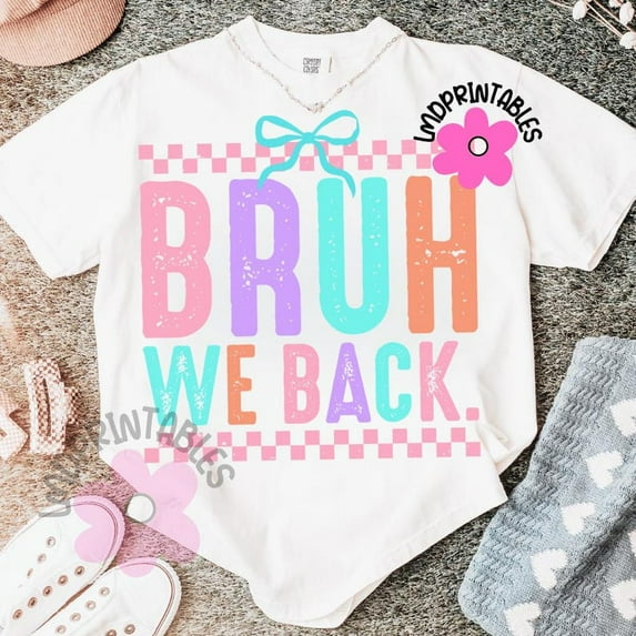 Bruh We Back Shirt, Checkered Coquette Back to School Shirt, Teacher Shirt, Funny First Day of School Shirt, Sublimation Style Tee