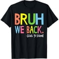 thumbnail image 1 of Bruh We Back Teacher Kids First Day Of School Back To School T-Shirt, 1 of 5