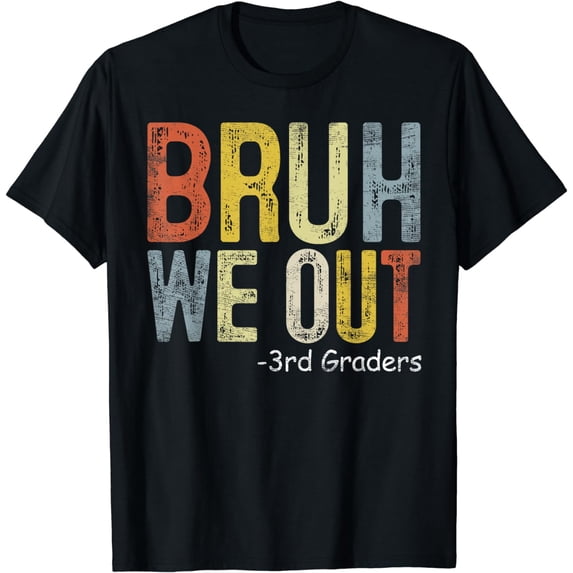 Bruh We Out 3rd Graders Third Grade Graduation Class Of 2024 T-Shirt