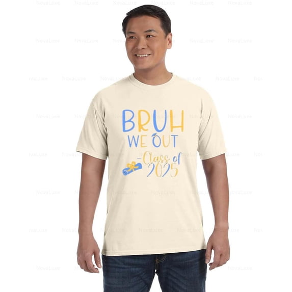 Bruh We Out Class of 2025 Comfort Color T-Shirt Funny Senior Graduation Theme, Unisex, up to size 4XL