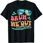 CORATO Bruh We Out Funny Last Day Of School Lunch Lady Summer T-Shirt