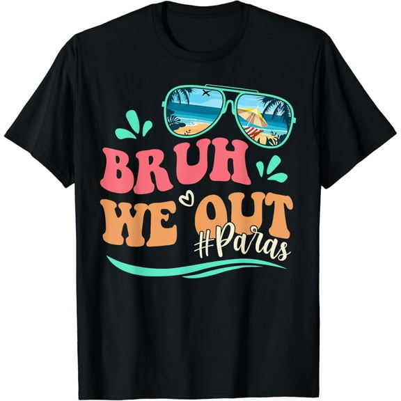 Bruh We Out Funny Last Day Of School Para Summer T-Shirt