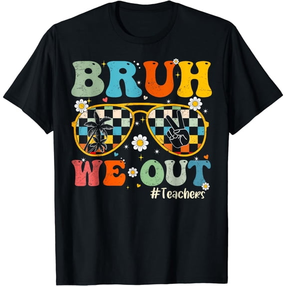 Bruh We Out Groovy Retro Teachers Happy Last Day Of School T-Shirt