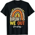 thumbnail image 1 of Bruh We Out Teachers Happy Last Day Of School Bruh We Out T-Shirt, 1 of 4