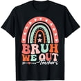 thumbnail image 1 of Bruh We Out Teachers Happy Last Day Of School Retro Rainbow T-Shirt, 1 of 4